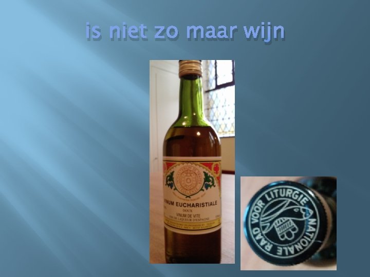 is niet zo maar wijn 