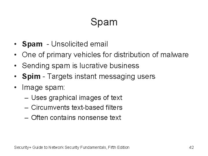 Spam • • • Spam - Unsolicited email One of primary vehicles for distribution