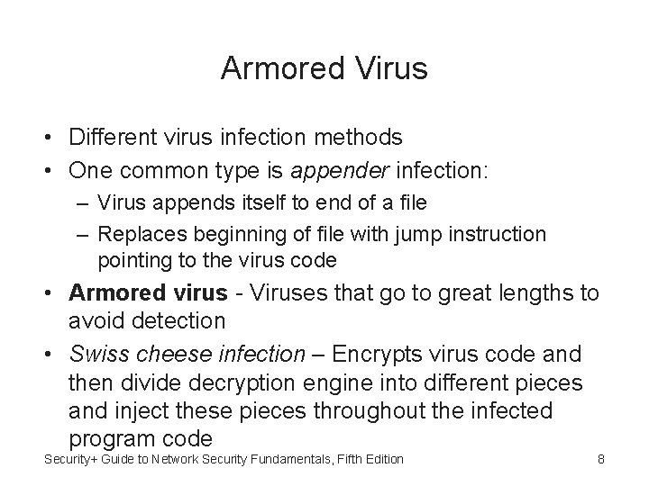 Armored Virus • Different virus infection methods • One common type is appender infection: