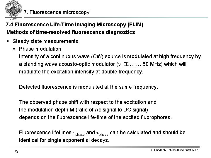 7. Fluorescence microscopy 7. 4 Fluorescence Life-Time Imaging Microscopy (FLIM) Methods of time-resolved fluorescence