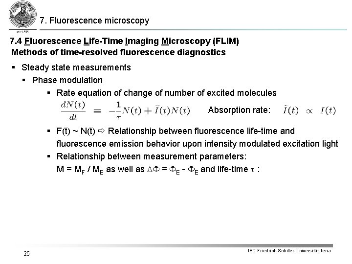 7. Fluorescence microscopy 7. 4 Fluorescence Life-Time Imaging Microscopy (FLIM) Methods of time-resolved fluorescence