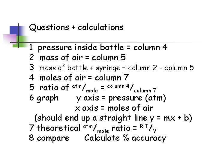 Questions + calculations 1 pressure inside bottle = column 4 2 mass of air