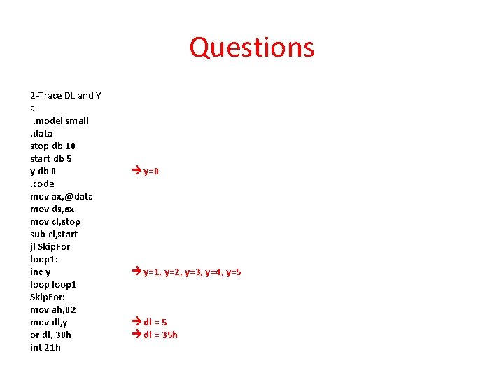 Questions 2 -Trace DL and Y a. model small . data stop db 10