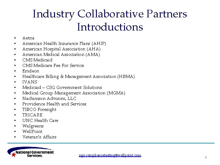 Industry Collaborative Partners Introductions • • • • • Aetna American Health Insurance Plans