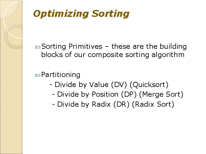 Optimizing Sorting Primitives – these are the building blocks of our composite sorting algorithm