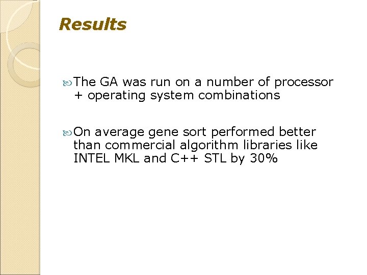 Results The GA was run on a number of processor + operating system combinations