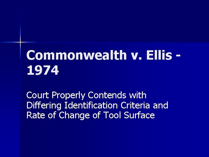 Commonwealth v. Ellis 1974 Court Properly Contends with Differing Identification Criteria and Rate of