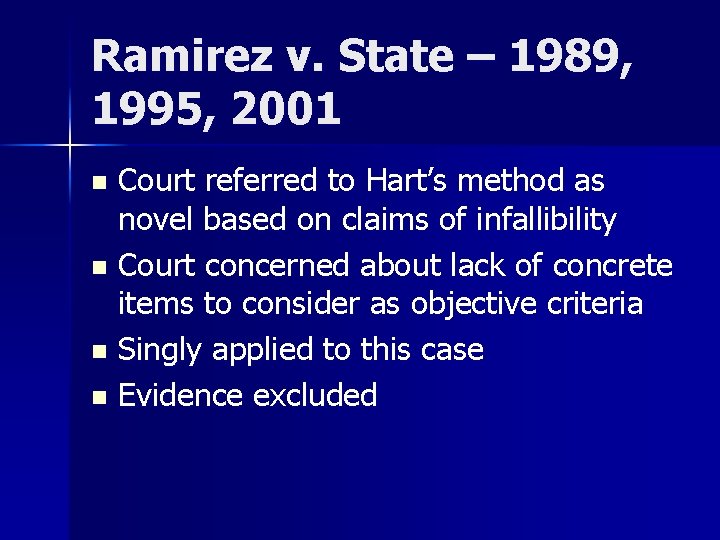 Ramirez v. State – 1989, 1995, 2001 Court referred to Hart’s method as novel