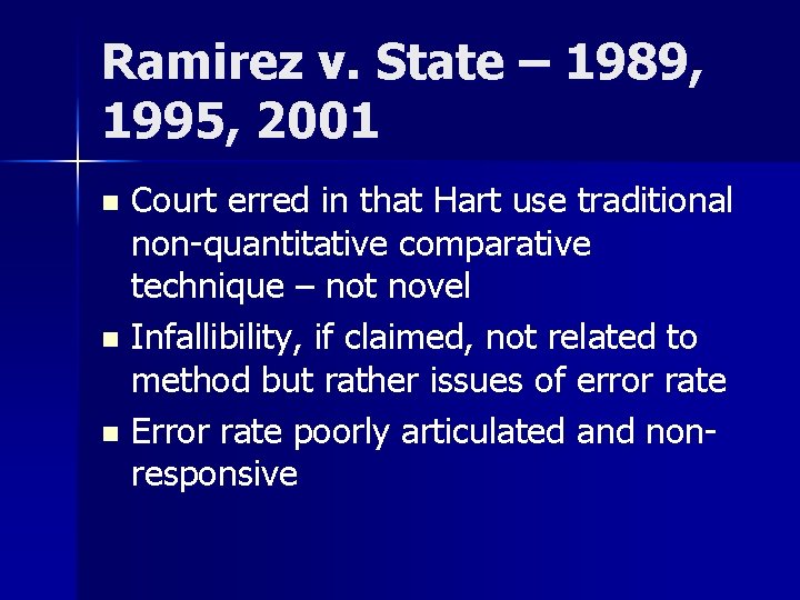 Ramirez v. State – 1989, 1995, 2001 Court erred in that Hart use traditional