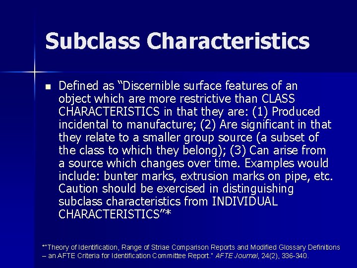 Subclass Characteristics n Defined as “Discernible surface features of an object which are more