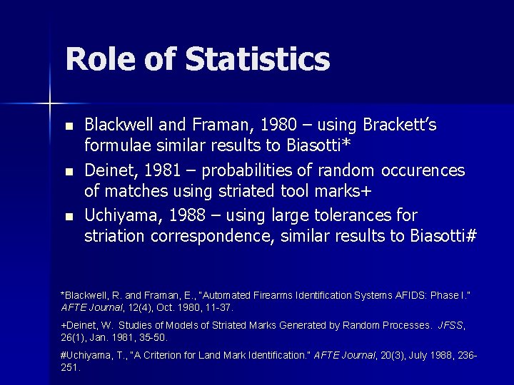 Role of Statistics n n n Blackwell and Framan, 1980 – using Brackett’s formulae