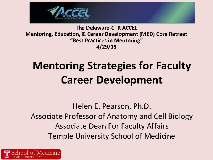 The Delaware-CTR ACCEL Mentoring, Education, & Career Development (MED) Core Retreat “Best Practices in