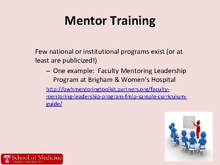 Mentor Training Few national or institutional programs exist (or at least are publicized!) –