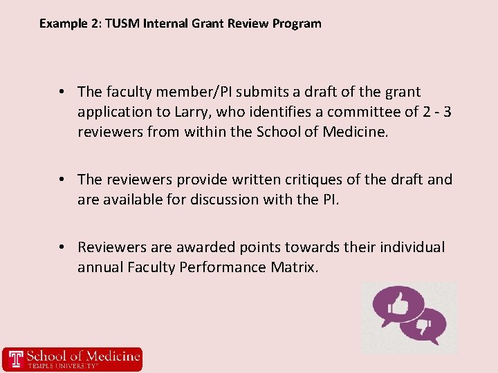Example 2: TUSM Internal Grant Review Program • The faculty member/PI submits a draft