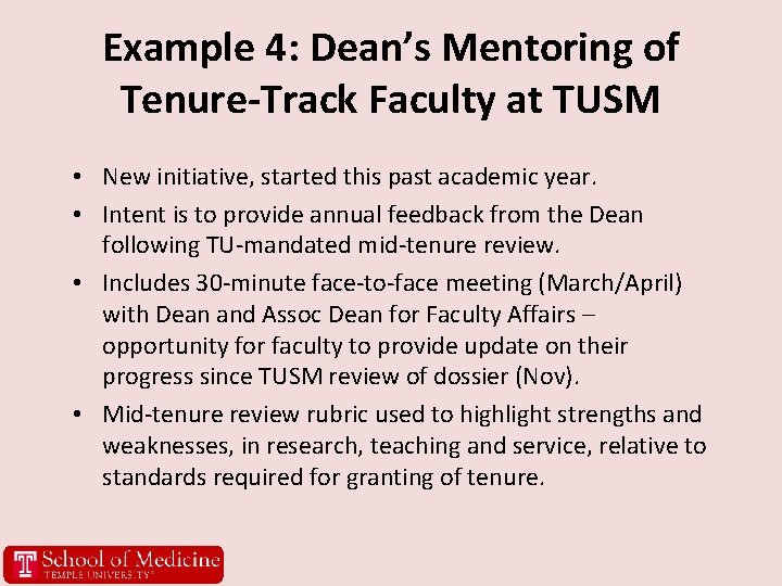 Example 4: Dean’s Mentoring of Tenure-Track Faculty at TUSM • New initiative, started this