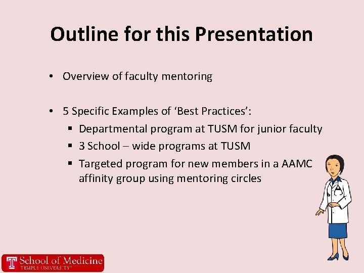 Outline for this Presentation • Overview of faculty mentoring • 5 Specific Examples of