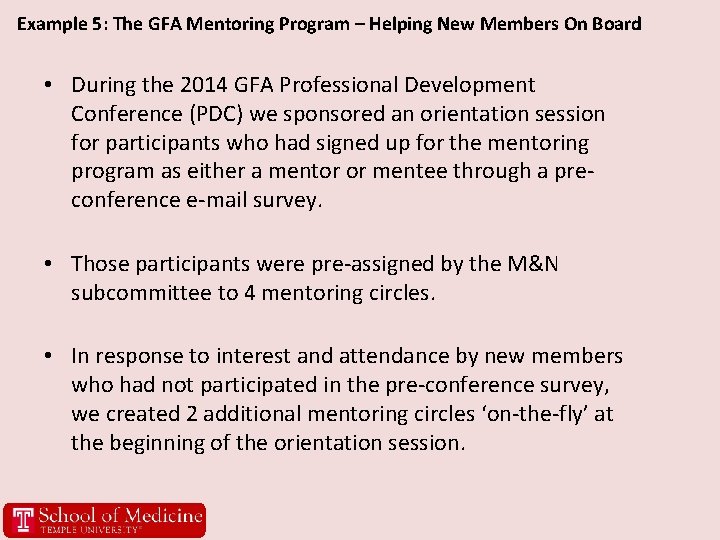 Example 5: The GFA Mentoring Program – Helping New Members On Board • During