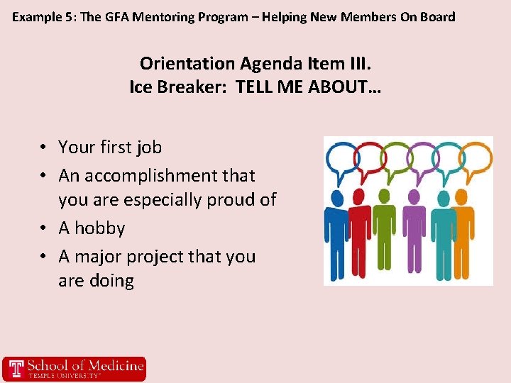 Example 5: The GFA Mentoring Program – Helping New Members On Board Orientation Agenda