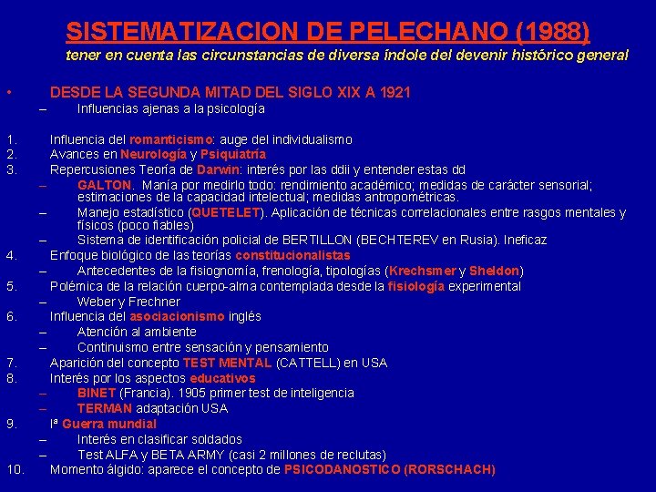 SISTEMATIZACION DE PELECHANO (1988) tener en cuenta las circunstancias de diversa índole del devenir