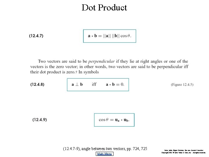 Dot Product (12. 4. 7 -9), angle between two vectors, pp. 724, 725 Main