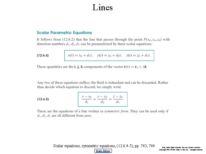 Lines Scalar equations, symmetric equations, (12. 6. 4 -5), pp. 743, 744 Main Menu