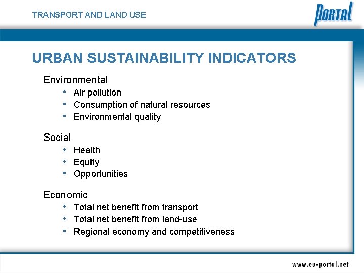 TRANSPORT AND LAND USE URBAN SUSTAINABILITY INDICATORS Environmental • Air pollution • Consumption of