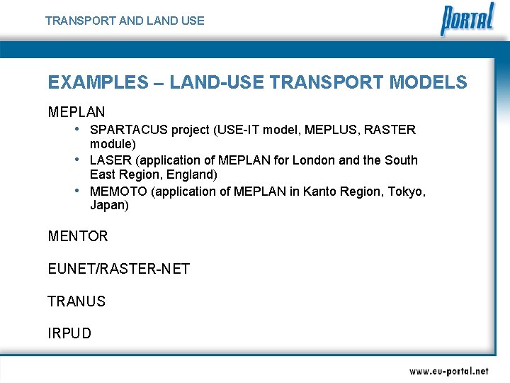 TRANSPORT AND LAND USE EXAMPLES – LAND-USE TRANSPORT MODELS MEPLAN • SPARTACUS project (USE-IT