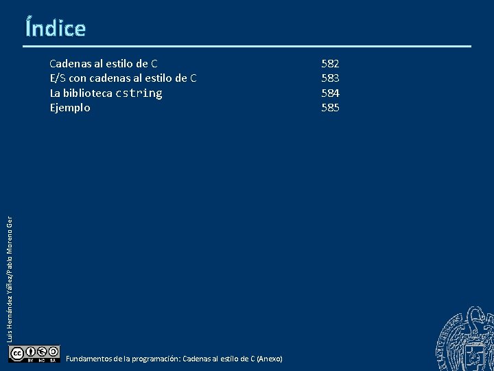 Índice Luis Hernández Yáñez/Pablo Moreno Ger Cadenas al estilo de C E/S con cadenas