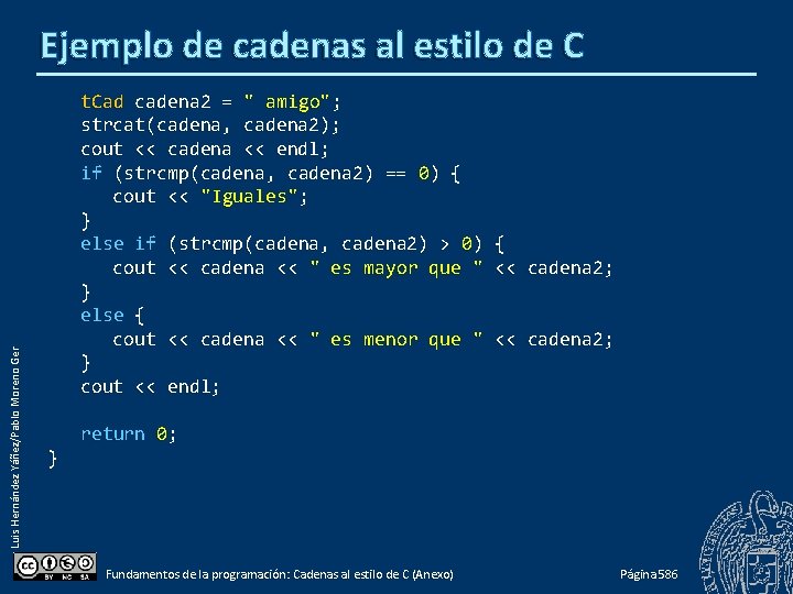 Luis Hernández Yáñez/Pablo Moreno Ger Ejemplo de cadenas al estilo de C t. Cad