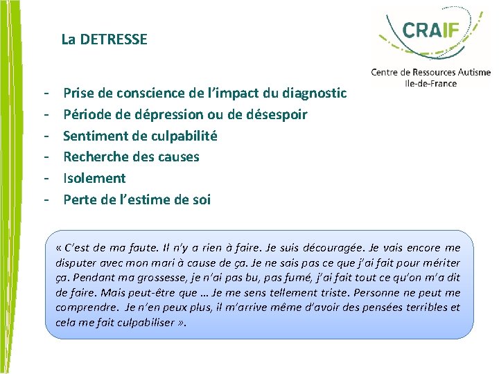 La DETRESSE - Prise de conscience de l’impact du diagnostic Période de dépression ou