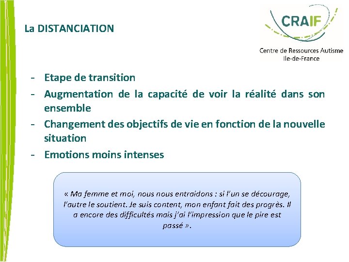 La DISTANCIATION - Etape de transition - Augmentation de la capacité de voir la