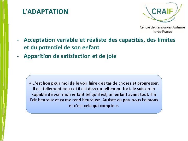 L’ADAPTATION - Acceptation variable et réaliste des capacités, des limites et du potentiel de