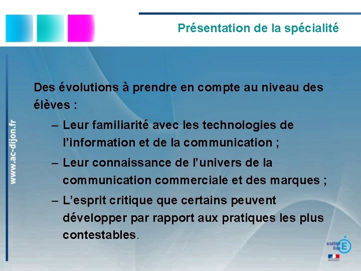 Présentation de la spécialité Des évolutions à prendre en compte au niveau des élèves