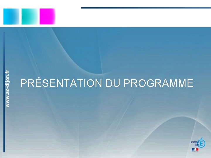 PRÉSENTATION DU PROGRAMME 