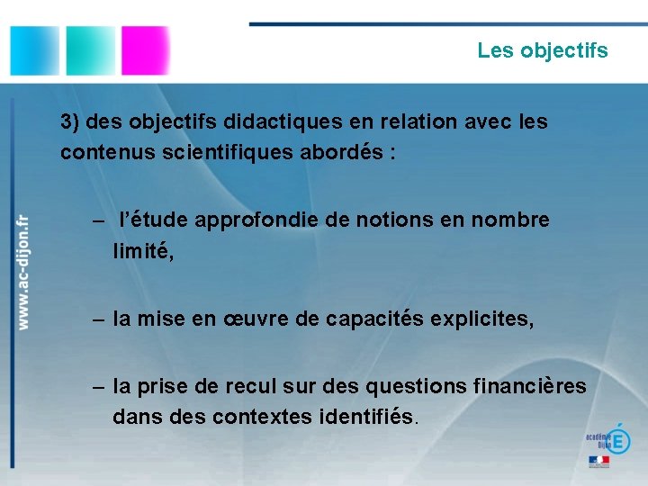 Les objectifs 3) des objectifs didactiques en relation avec les contenus scientifiques abordés :