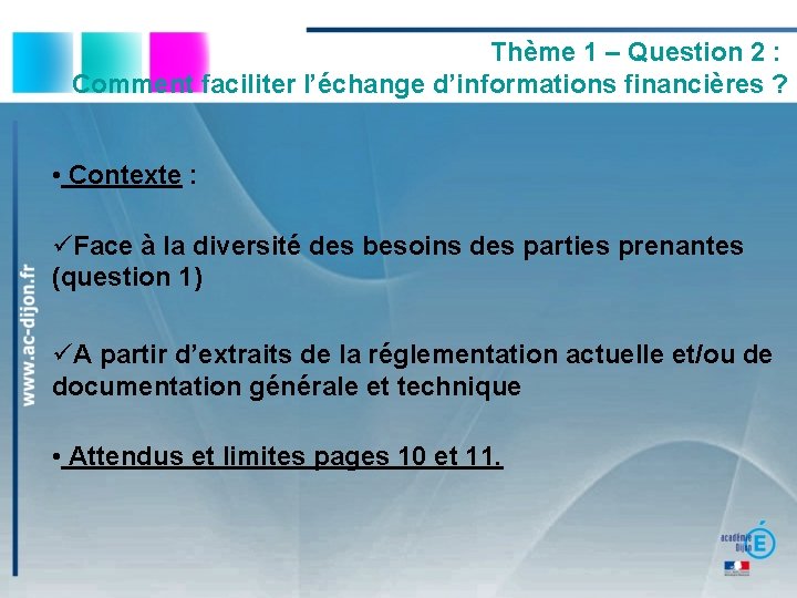 Thème 1 – Question 2 : Comment faciliter l’échange d’informations financières ? • Contexte