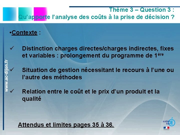 Thème 3 – Question 3 : Qu’apporte l’analyse des coûts à la prise de