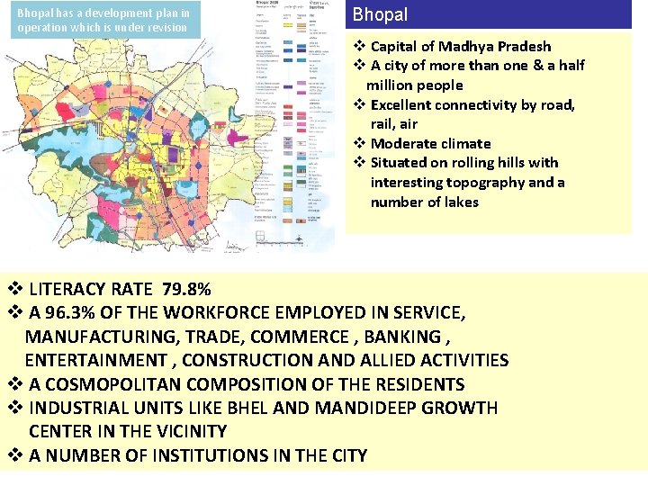 Bhopal has a development plan in operation which is under revision Bhopal v Capital