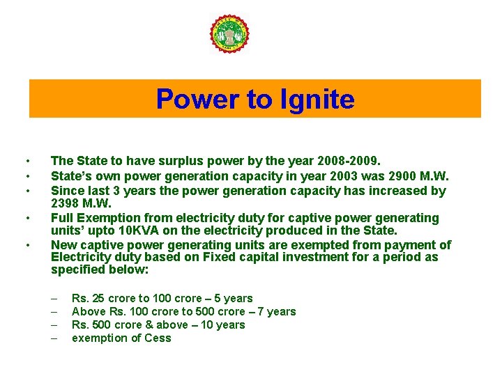 Power to Ignite • • • The State to have surplus power by the