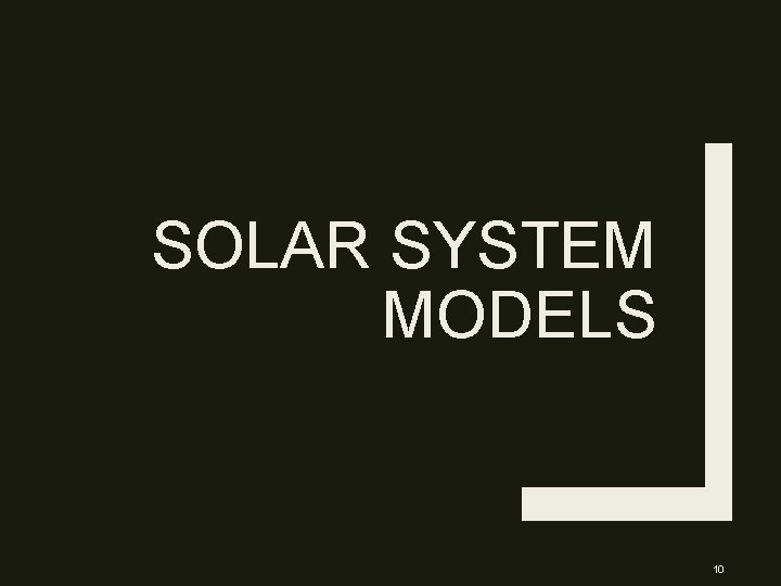 SOLAR SYSTEM MODELS 10 