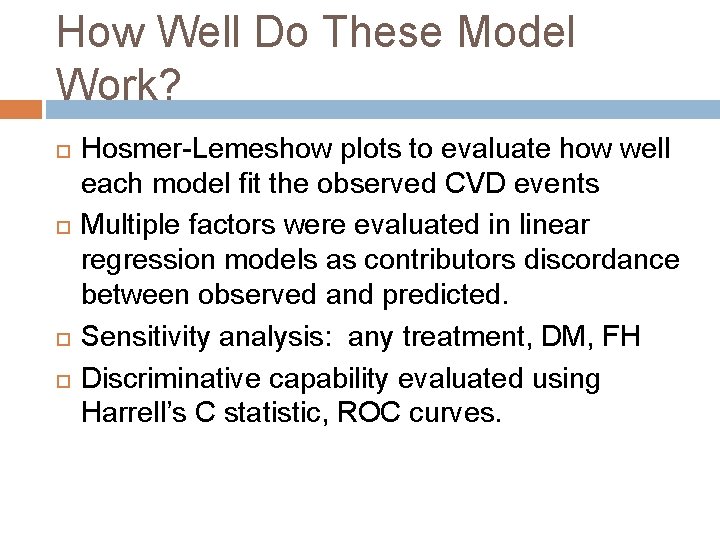 How Well Do These Model Work? Hosmer-Lemeshow plots to evaluate how well each model