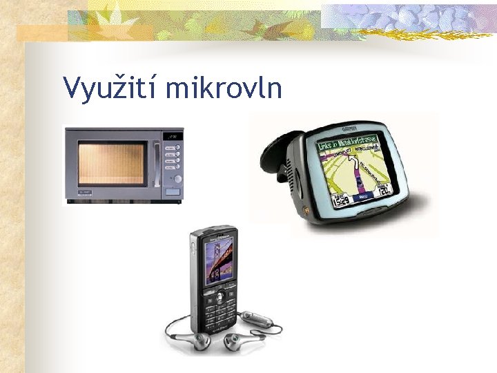 Využití mikrovln 