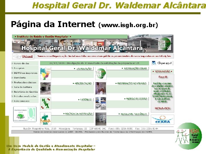 Hospital Geral Dr. Waldemar Alcântara Página da Internet Um Novo Modelo de Gestão e