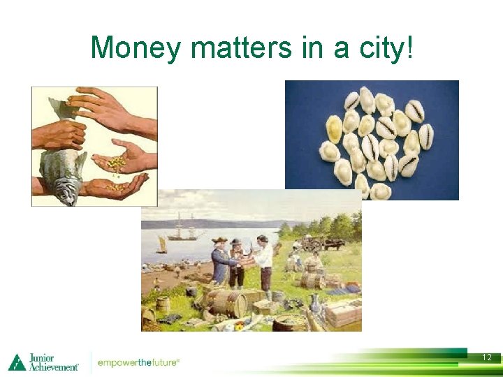 Money matters in a city! 12 