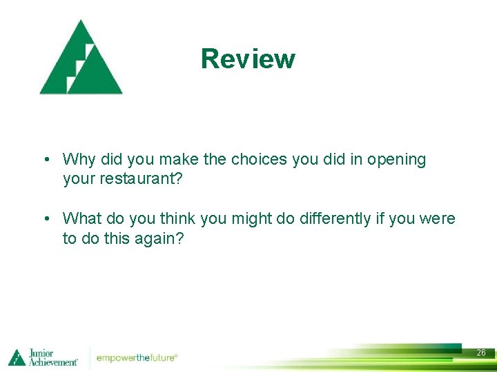 Review • Why did you make the choices you did in opening your restaurant?