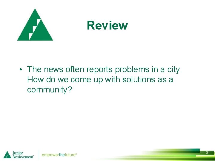 Review • The news often reports problems in a city. How do we come