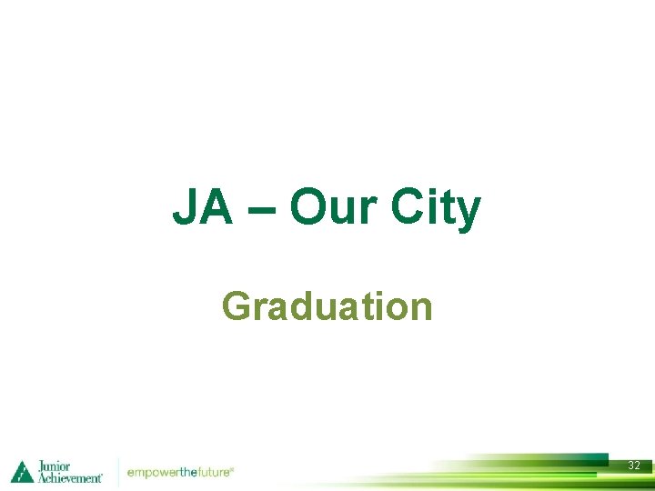 JA – Our City Graduation 32 