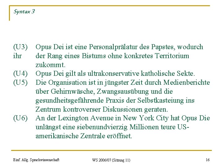Syntax 3 (U 3) ihr (U 4) (U 5) (U 6) Opus Dei ist