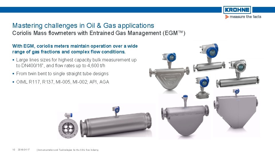 Mastering challenges in Oil & Gas applications Coriolis Mass flowmeters with Entrained Gas Management