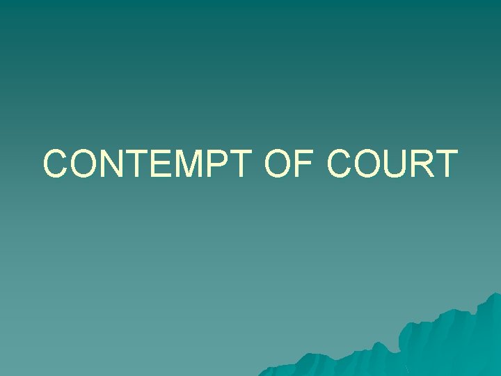 CONTEMPT OF COURT 